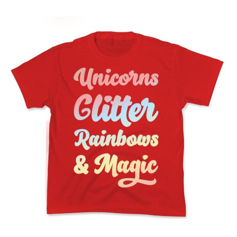 Unicorns Glitter Rainbows & Magic Kid's Tee